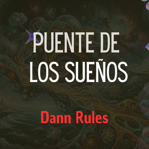El puente de los sueños by Dann Rules
