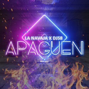 Apaguen by DJ58, La Navaja