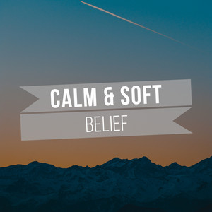 # 1 Album: Calm & Soft Belief album