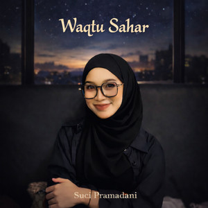 Suci Pramadani - Waqtu Sahar