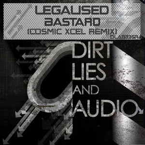 Bastard - Cosmic Xcel Remix by Legalised