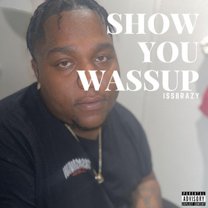 Show You Wassup