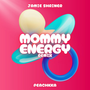Mommy Energy Remix