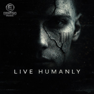 Live Humanly by Eight50Music