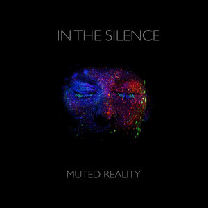 In the Silence by Muted Reality