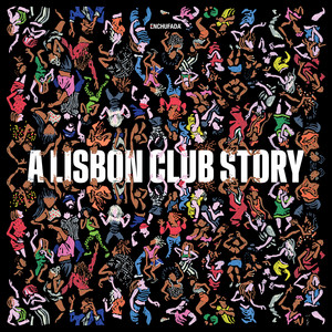 album cover: Enchufada: A Lisbon Club Story