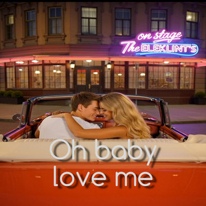 The Eleklint's - Oh baby love me