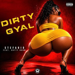 DIRTY GYAL by Stefario, Cutty Boom