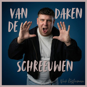 Van De Daken Schreeuwen by Nick Kosterman