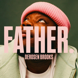 FATHER. by DeRosen Brooks