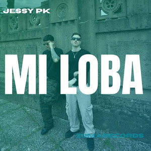 Mi Loba by Jessy Pk