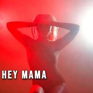 HEY MAMA by TRIFUNOX