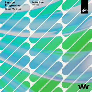 Close My Eyes by Passive Progressive