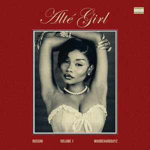 Alté girl by Rossini, WhoBeHardGuyz