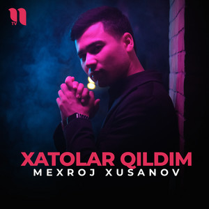 Mexroj Xusanov - Xatolar qildim