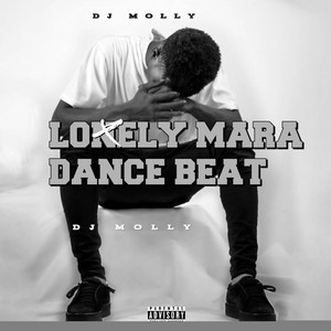Lonely mara dance beat by Dj Molly