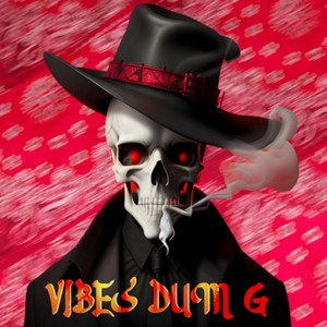 Vibes Dum G