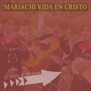 Mariachi Vida en Cristo - Cuando Dios Llegó a Mi Vida