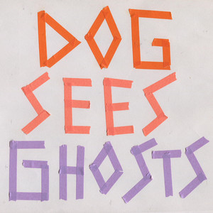 Powerplant — Dog Sees Ghosts