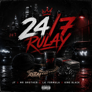 24/7 Rulay by Sandy Produciendo, Jf Music, Mr Brother, La Formula, King Black Militar
