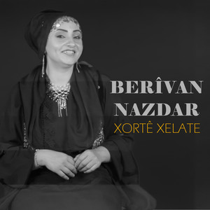 Berîvan Nazdar - Xortê Xelate
