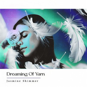 Dreaming Of Yarn by Jasmine Shimmer