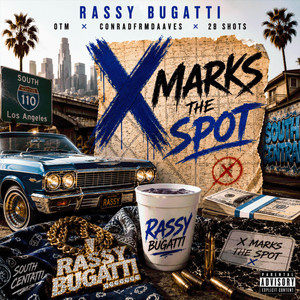 X Marks The Spot by Rassy Bugatti, OTM, 28 Shots, Conradfrmdaaves