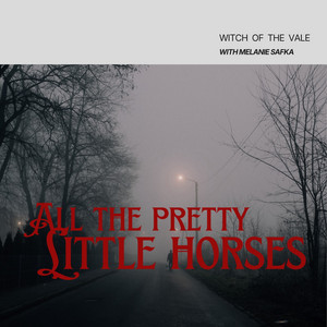 Witch of the Vale — All The Pretty Little Horses (2026)