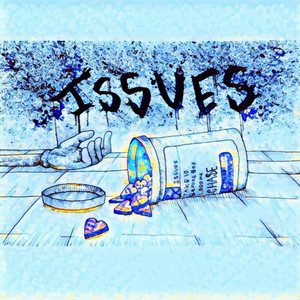 ISSUES by CHA$E