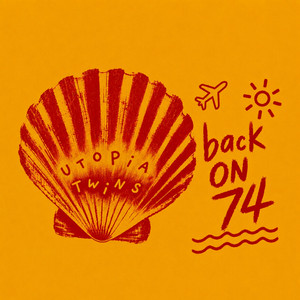 Back on 74 by UTOPIA TWINS