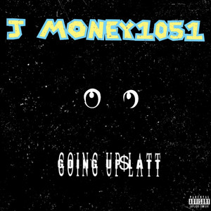 Going Up $LATT by J Money1051
