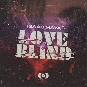 Love is Blind by Isaac Maya