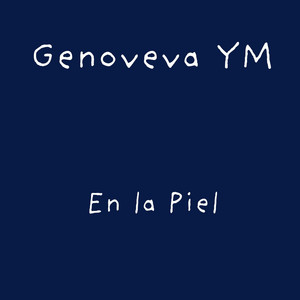 En la Piel by Genoveva YM