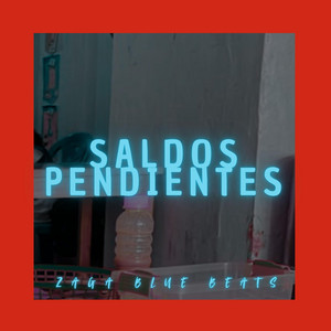 saldos pendientes by Zaga Blue Beats