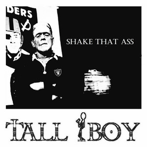 Shake That Ass by Tall Boy
