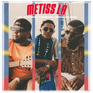 Métiss la by LÉA CHURROS, Magical Nrick, DJ PHIL