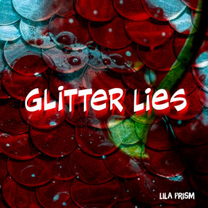 Glitter Lies by Lila Prism