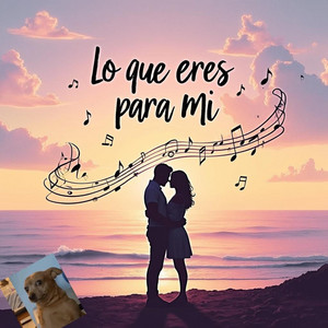 Lo que eres para mi by Azael leb