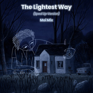The Lightest Way - Sped Up Version by Moi Mix