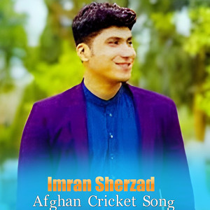 Imran Sherzad - Afghan Cricket Song