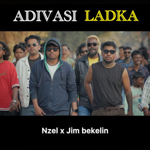 ADIVASI LADKA by Nzel, Jim Bekelin