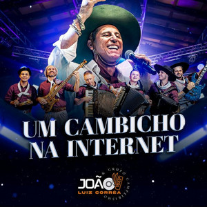 João Luiz Corrêa - Um Cambicho de Internet (Ao Vivo)