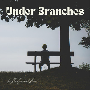 Under Branches by Riu Gabriel Rossi