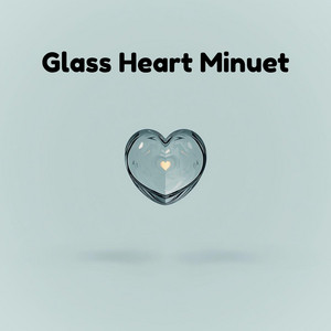 Glass Heart Minuet by Like Footprints from a Bird in the Sky