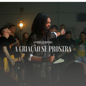 A Criação Se Prostra