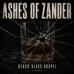 Black Glass Gospel by Ashes of Zander