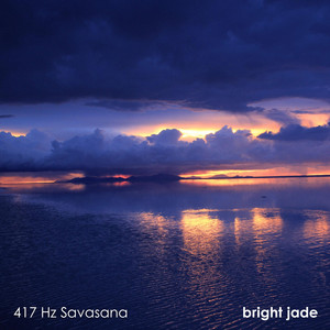 417 Hz Savasana by Bright Jade