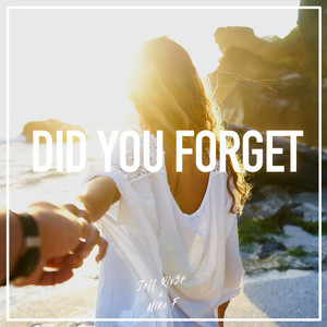 Did You Forget by Jeff Riv3r & Mike F, Michel Fannoun
