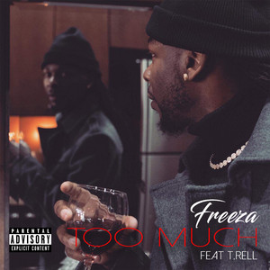 Too Much - Radio Edit by Freeza Boy, T-Rell