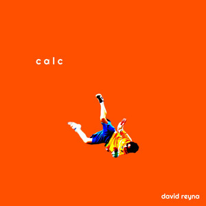 CALC by David Reyna
